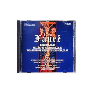 ガブリエル・フォーレ／フォーレ：レクイエム｜組曲「ペレアスとメリザンド」