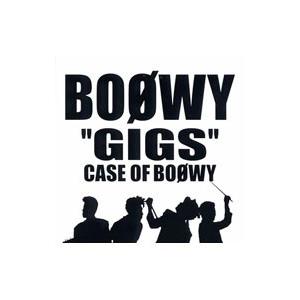 BOφWY／“GIGS”CASE OF BOφWY