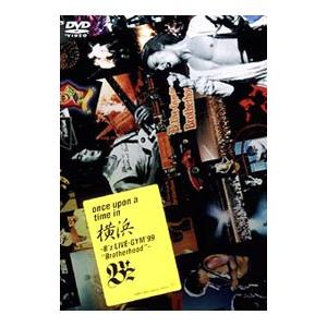 DVD／once upon a time in 横浜〜B'z LIVE−GYM'99｛Brotherhood