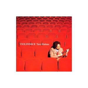葉加瀬太郎／VIOLINISM 2