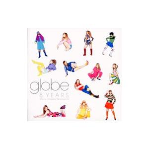 globe／8 YEARS〜Many Classic Moments （CCCD）