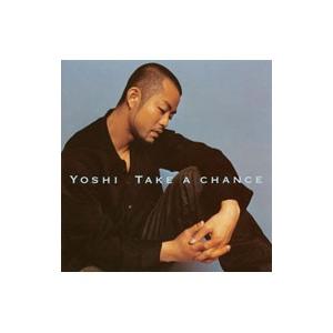 YOSHI／TAKE A CHANCE