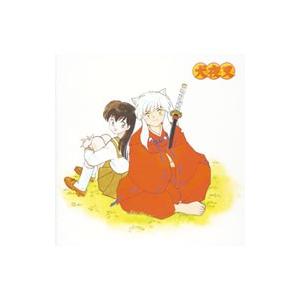 TVアニメーション 犬夜叉 コンピレーションアルバム： ベスト