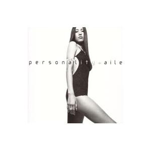 aile／PERSONALITY