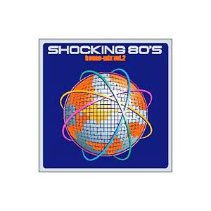オムニバス／SHOCKING 80’S House−Mix vol．2 （CCCD）
