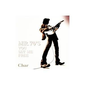 Char／MR．70’S YOU SET ME FREE