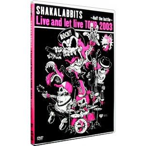 DVD／“Live and let live TOUR 2003”〜Half the battle〜