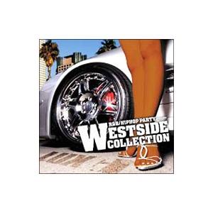 オムニバス／R＆B／ヒップホップ・パーティ・プリゼンツ・ウェッサイ・コレクション