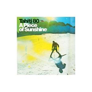 tahiti80／ア・ピース・オブ・サンシャイン