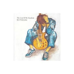 横山健／The Cost Of My Freedom