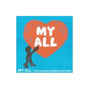 小柳ゆき／MY ALL（YUKI KOYANAGI SINGLES 1999−2003）