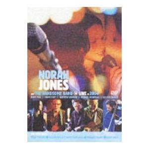DVD／ノラ・ジョーンズ＆ハンサム・バンド・ライヴ