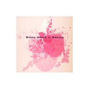 オムニバス／BOSSA HOUSE N’ BREAKS 6