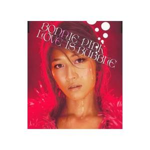 BONNIE PINK／LOVE IS BUBBLE