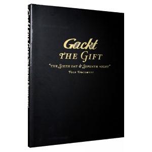 Ｇａｃｋｔ ＴＨＥ ＧＩＦＴ−“ＴＨＥ ＳＩＸＴＨ ＤＡＹ ＆ ＳＥＶＥＮＴＨ ＮＩＧＨＴ”ＴＯＵＲ...