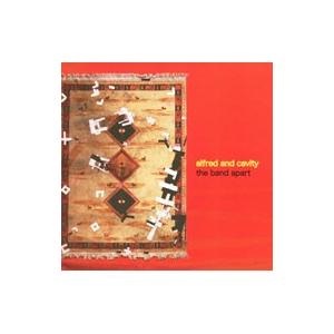 band apart／alfred and cavity