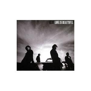 GLAY／LOVE IS BEAUTIFUL