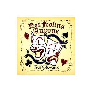 横山健／Not Fooling Anyone