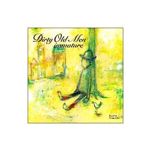 Dirty Old Men／immature