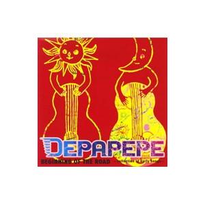 ＤＥＰＡＰＥＰＥ／ＢＥＧＩＮＮＩＮＧ ＯＦ ＴＨＥ ＲＯＡＤ〜ｃｏｌｌｅｃｔｉｏｎ ｏｆ ｅａｒｌｙ...