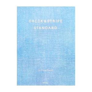 CHECK＆STRIPE STANDARD／チェック・アンド・ストライプ【編】