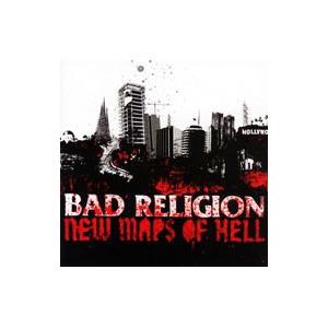 バッド・レリジョン／ニュー・マップス・オヴ・ヘル