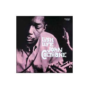ジョン・コルトレーン／ラッシュ・ライフ