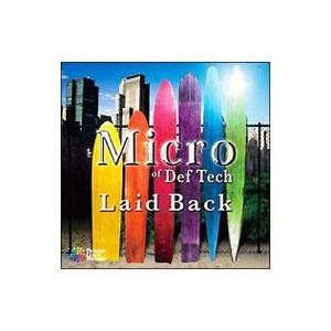 Micro of Def Tech／Laid Back