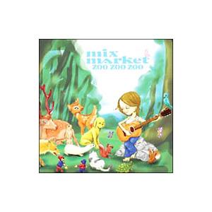 MIX MARKET／ZOO ZOO ZOO