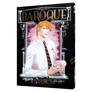 Baroque バロック 2 電子書籍版 小川彌生 B Ebookjapan 通販 Yahoo ショッピング
