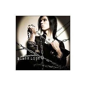 Ａｃｉｄ Ｂｌａｃｋ Ｃｈｅｒｒｙ／ＢＬＡＣＫ ＬＩＳＴ（ジャケットＢ）