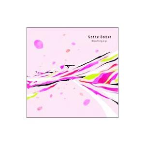 Sotte Bosse／Blooming e．p．