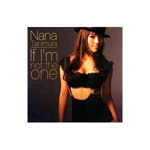 谷村奈南／Ｉｆ Ｉ’ｍ ｎｏｔ ｔｈｅ ｏｎｅ