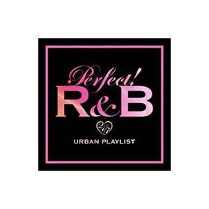 オムニバス／パーフェクト！R＆B−24／7 URBAN PLAYLIST−