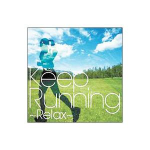 Keep Running〜Relax−走快感発信基地 Music−