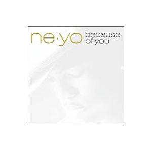 Ne−Yo／ビコーズ・オブ・ユー