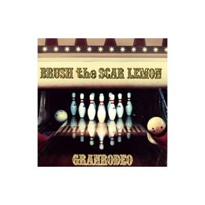 GRANRODEO／BRUSH the SCAR LEMON 初回生産限定盤