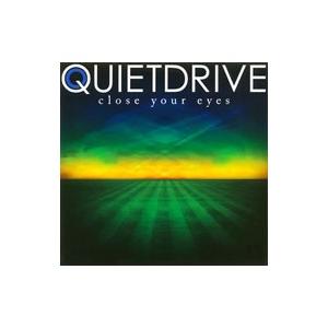 QUIETDRIVE／Close Your Eyes
