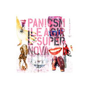 パニックスマイル／ア ガール スーパーノヴァ