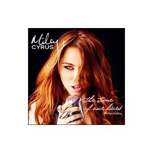 マイリー・サイラス／タイム・オブ・アワ・ライヴス〜デラックス・エディション〜