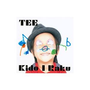 TEE／Kido I Raku 初回限定盤