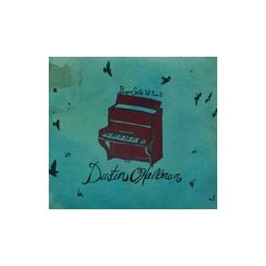 ダスティン・オハロラン／ピアノ・ソロズ・ヴォリューム・ワン・アンド・ツー