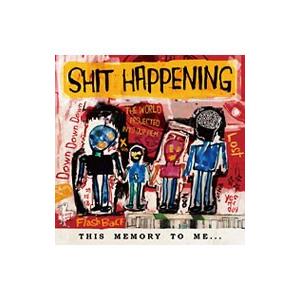 SHIT HAPPENING／THIS MEMORY TO ME