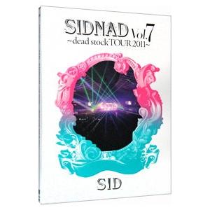 DVD／SIDNAD Vol．7〜dead stock TOUR 2011〜 完全生産限定盤
