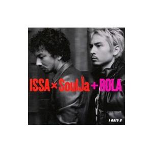 ＩＳＳＡ×ＳｏｕｌＪａ＋Ｒｏｌａ／ｉ ｈａｔｅ ｕ