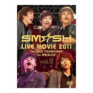 DVD／SM SH LIVE MOVIE 2011“The First TOUMEIHAN”at 赤坂BLITZ vol．0