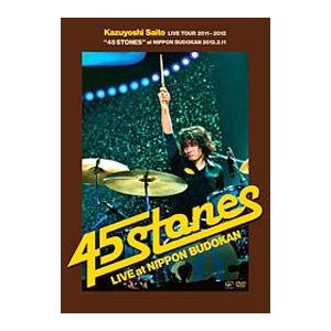 DVD／ＫＡＺＵＹＯＳＨＩ ＳＡＩＴＯ ＬＩＶＥ ＴＯＵＲ ２０１１〜２０１２ “４５ ＳＴＯＮＥＳ...