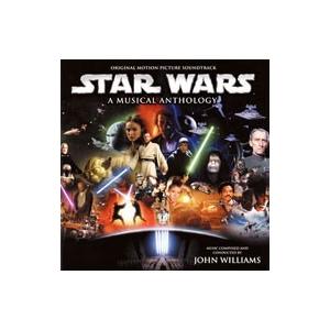 ジョン・ウィリアムズ／スター・ウォーズ〜A MUSICAL ANTHOLOGY〜