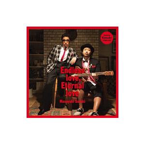鈴木雅之／Endless love，Eternal love