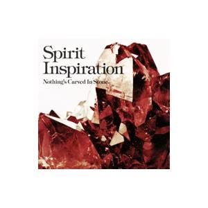 Nothing’s Carved In Stone／Spirit Inspiration